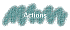 Actions